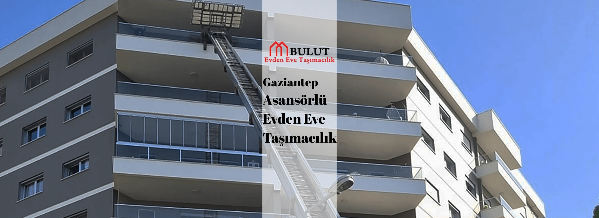 gaziantep asansörlü evden eve taşımacılık